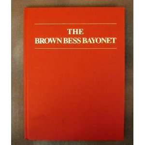  Book: The Brown Bess Bayonet: Everything Else