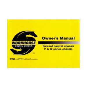  2004 1/2 WORKHORSE P W SERIES Chassis Owners Manual 