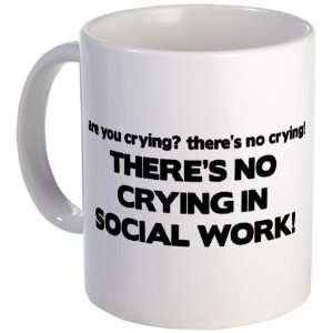   No Crying in Social Work Humor Mug by 