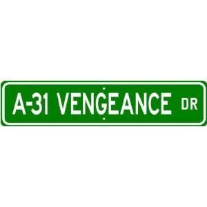  A 31 A31 VENGEANCE Street Sign   High Quality Aluminum 