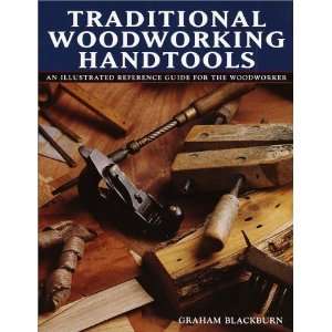   Traditional Woodworking Handtools [Hardcover] Graham Blackburn Books