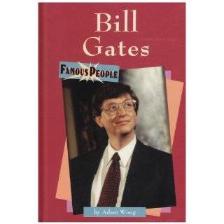 Famous People   Bill Gates (Famous People) by Adam Woog (Nov 15, 2002)