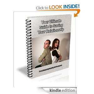 Your Ultimate Guide to Saving Your Relationship   NOW!: K.M. Brown 