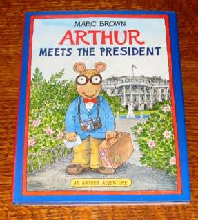 Signed 1st/1st ARTHUR MEETS THE PRESIDENT Marc Brown 1st Edition/1st 