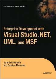 Enterprise Development with Visual Studio .NET, UML, and MSF 