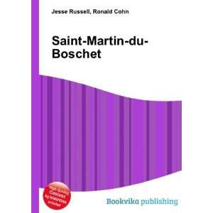  Saint Martin du Boschet: Ronald Cohn Jesse Russell: Books