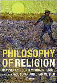 Philosophy of Religion Classic and Contemporary Issues, (1405139897 