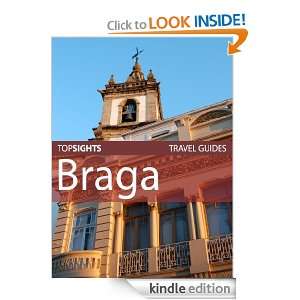 Top Sights Travel Guide: Braga (Top Sights Travel Guides): Top Sights 