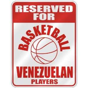   FOR  B ASKETBALL VENEZUELAN PLAYERS  PARKING SIGN COUNTRY VENEZUELA