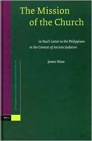 The Mission of the Church in Pauls Letter to the Philippians in the 