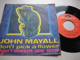 JOHN MAYALL   DONT PICK A FLOWERPOLYDOR 1969 VG+  