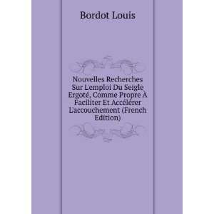   AccÃ©lÃ©rer Laccouchement (French Edition) Bordot Louis Books