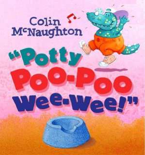   Poo Poo Wee Wee by Colin McNaughton, Candlewick Press  Hardcover