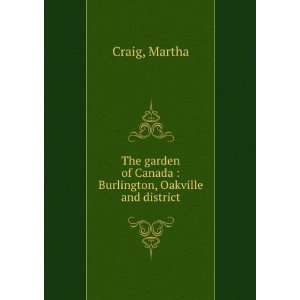   of Canada  Burlington, Oakville and district Martha Craig Books
