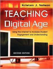 Teaching In The Digital Age, (1412955661), Kristen J Nelson, Textbooks 
