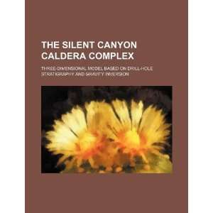  The Silent Canyon caldera complex three dimensional model 