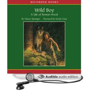 Wild Boy A Tale of Rowan Hood [Unabridged] [Audible Audio Edition]