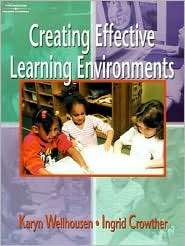 Creating Effective Learning Environments, (1401832148), Karyn 