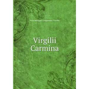    Virgilii Carmina: Pedro Rodriguez Campomanes Y Sorriba: Books