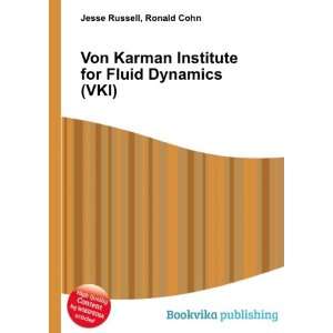  Von Karman Institute for Fluid Dynamics (VKI) Ronald Cohn 