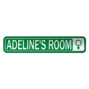   ADELINE S ROOM  STREET SIGN NAME