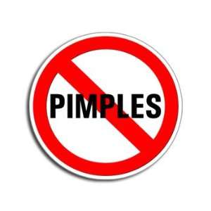  NO PIMPLES   Window Bumper Laptop Sticker: Automotive