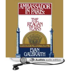 Ambassador in Paris The Reagan Years [Unabridged] [Audible Audio 