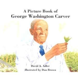  A Picture Book of George Washington Carver [PICT BK OF 