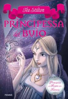   Principessa del Buio by Tea Stilton, EDIZIONI PIEMME 