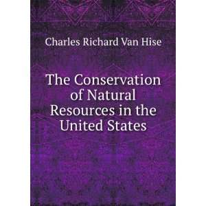  Resources in the United States: Charles Richard Van Hise: Books