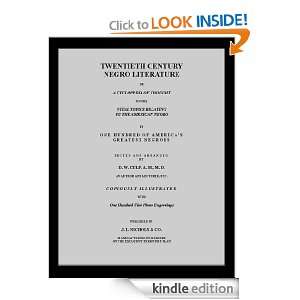 Twentieth Century Negro Literature (Or a Cyclopedia of Thought on the 