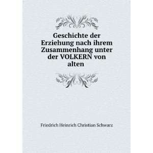   der VOLKERN von alten .: Friedrich Heinrich Christian Schwarz: Books