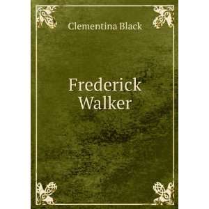  Frederick Walker Clementina Black Books