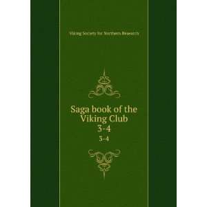 Saga book of the Viking Club. 3 4 Viking Society for 