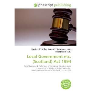  Local Government etc. (Scotland) Act 1994 (9786133938298 