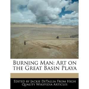 Burning Man: Art on the Great Basin Playa