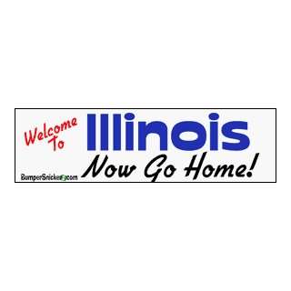  Welcome To Illinois now go home   stickers (Small 5 x 1.4 