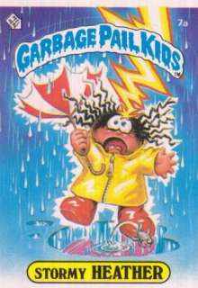 TOPPS GARBAGE PAIL KIDS SERIES1 STORMY HEATHER 7A  