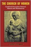 The Church of Women Gendered Encounters Between Maasai and 