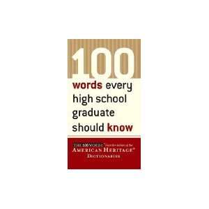  100 Words Every High School Graduate Should Know 