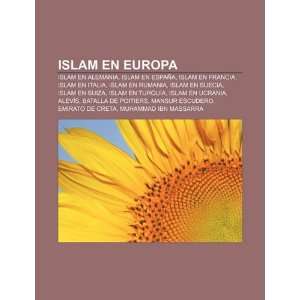 Islam en Europa Islam en Alemania, Islam en España, Islam en Francia 