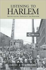 Listening to Harlem Gentrification, Community, and Business 