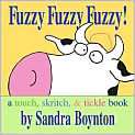 Book Cover Image. Title: Fuzzy Fuzzy Fuzzy!: A Touch, Skritch, and 