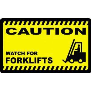 Caution Watch For Forklifts Safety Wall Sign Graphic Keep Safety Front 