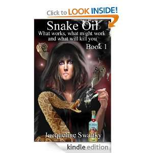Snake oil: What works, what might work and what will kill you (one 