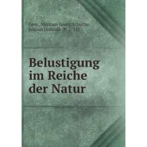   Natur Nicolaus Georg,Schultze, Johann Dominik (b. 1751) Geve Books
