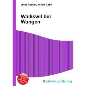  Walliswil bei Wangen Ronald Cohn Jesse Russell Books