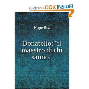  Donatello il maestro di chi sanno, Hope Rea Books