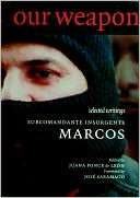 Our Weapon Selected Writings Subcomandante Marcos