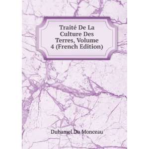   Des Terres, Volume 4 (French Edition) Duhamel Du Monceau Books